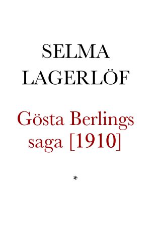 Gösta Berlings saga [Billighetsupplaga 1910]